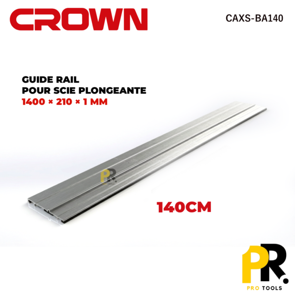 GUIDERAILPOURSCIEPLONGEANTE1400MMCROWN_CAXS-BA1401PROTOOLS.png GUIDE RAIL POUR SCIE PLONGEANTE 1400MM CROWN | CAXS-BA140 سكة توجيه للمنشار الغاطس